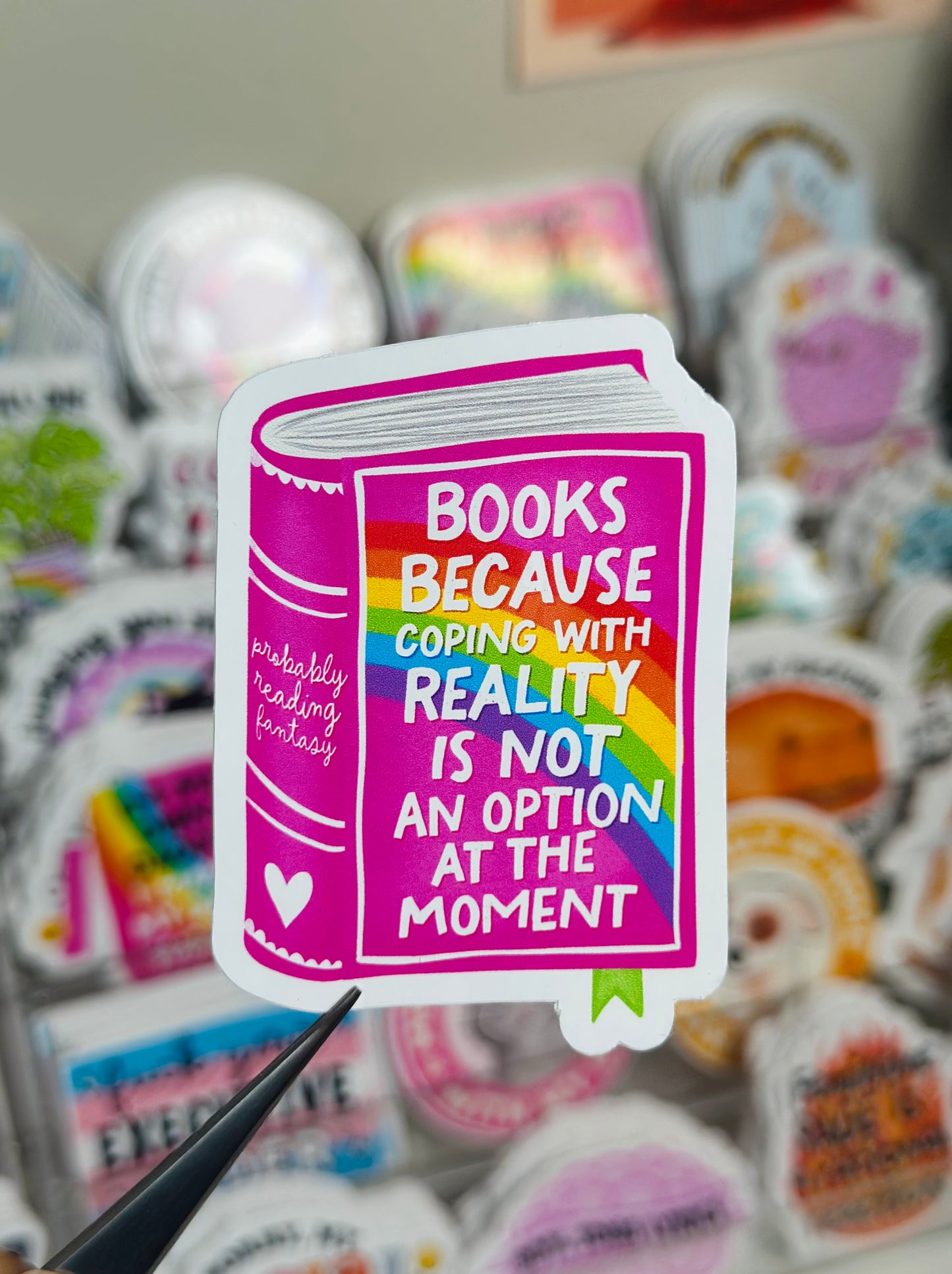 Books because coping w/ reality is not an option