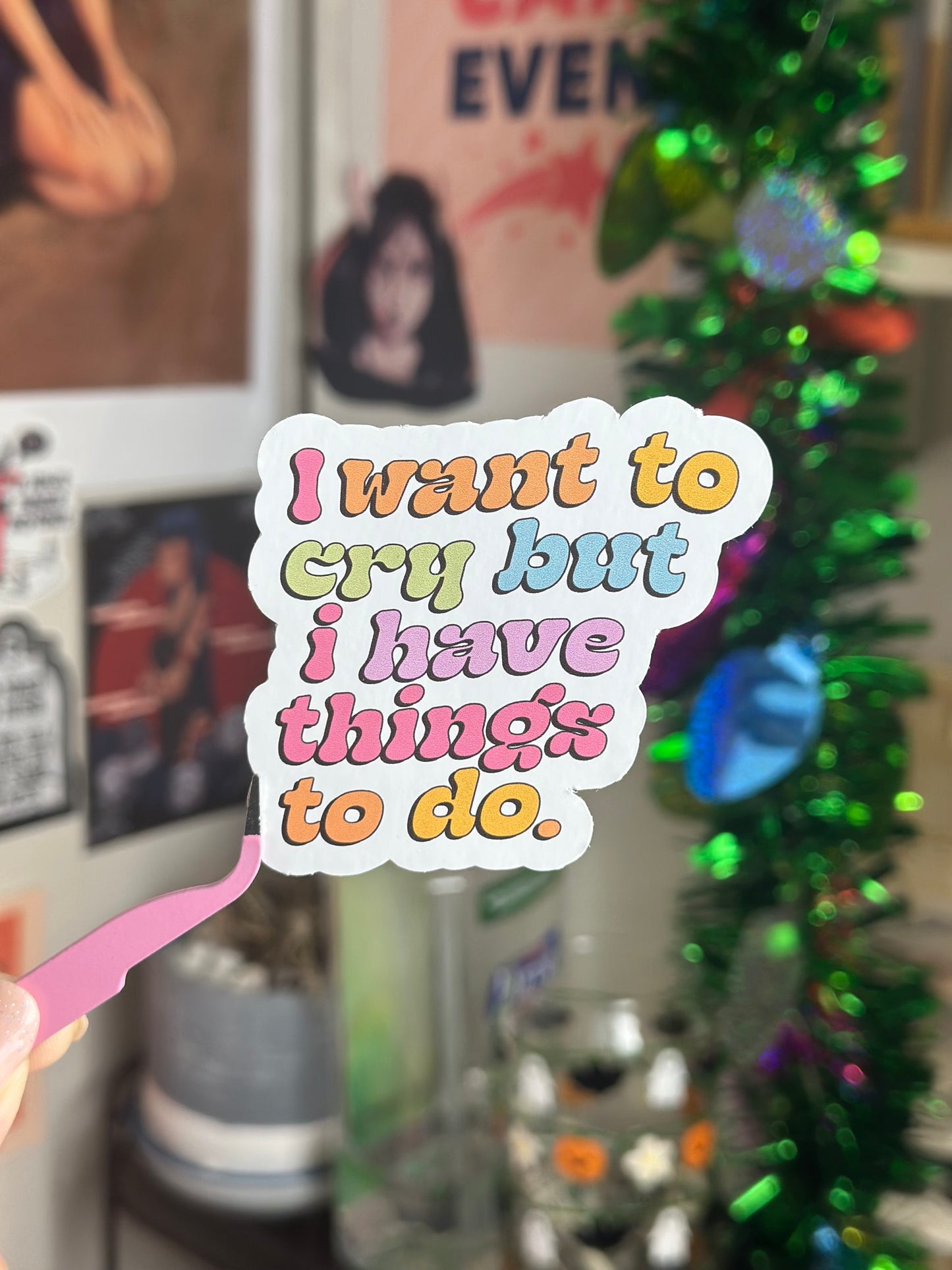 I want to cry but I have things to do.