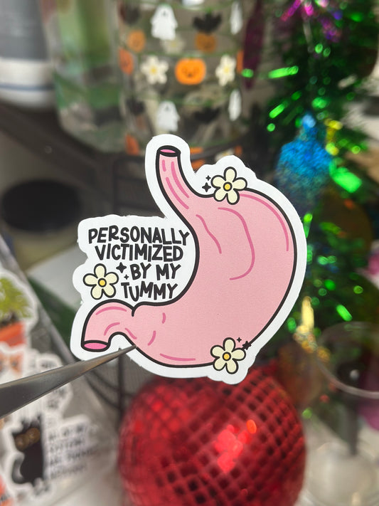 Personally Victimized by My Tummy