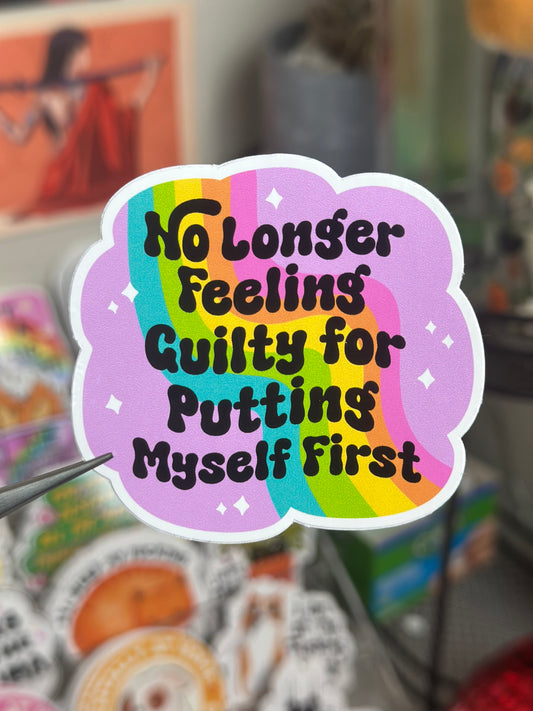 No Longer Feeling Guilty About Putting Myself First
