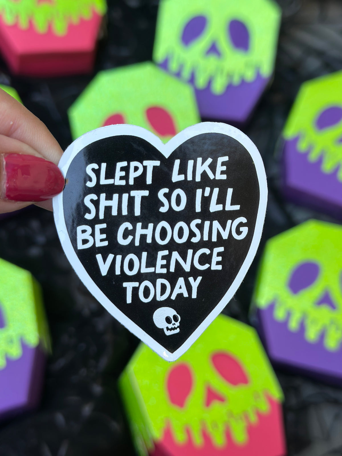 Slept Like Shit So I'll Be Choosing Violence